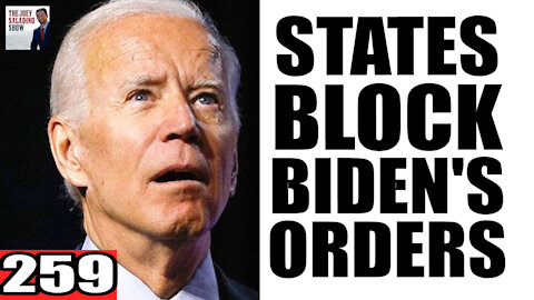 259. States to BLOCK Biden's Executive Orders!