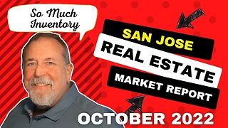 San Jose Real Estate Market Report - October 2022