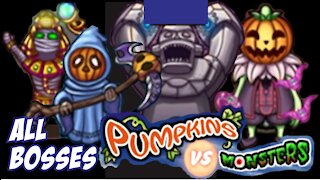 PUMPKINS vs MONSTERS - All Bosses