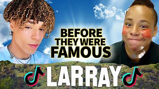 Larray | Before They Were Famous | Tik Tok Star Diss Track & Cancelled Song Has 40+ Million Views