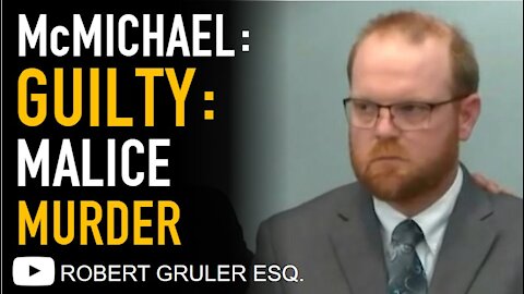 Arbery/McMichael Verdict: Travis Guilty ALL Counts Including Malice Aforethought