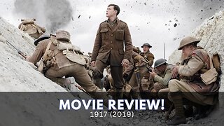 1917 Movie Review: A Gripping WWI Epic | Expert Film Critique