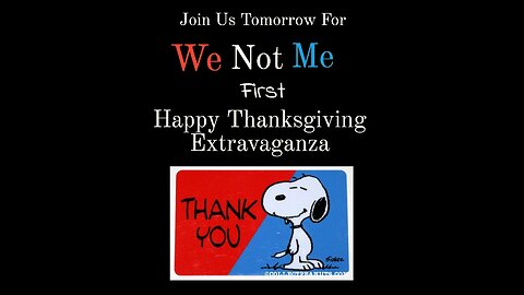 WeNotMe First Happy Thanksgiving Extravaganza 11/23 Gratitude, Fun, Surprises and More 1pmEST 12pmCT