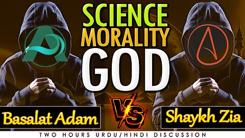 Urdu/Hindi Debate on God, Science, and Morality | Basalat Adam vs. Indian Atheist