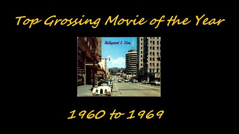 The Top Grossing Movie of the Year 1960 to 1969