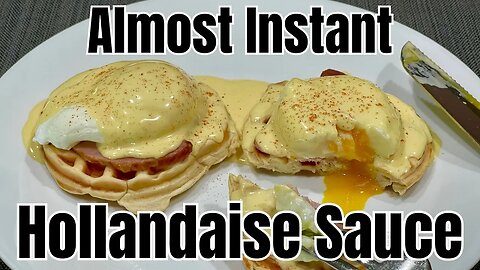 Almost Instant Hollandaise Sauce - Only Four Ingredients!