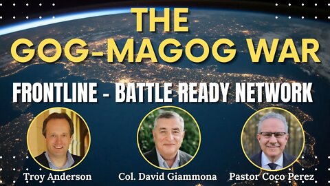 The Gog-Magog War | FrontLine: Battle Ready Network (Episode #8)