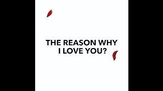 The Reasons Why I Love You [GMG Originals]