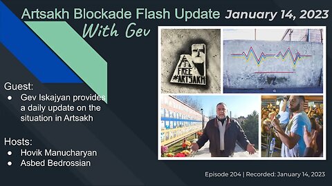 Artsakh Blockade Flash Update with Gev - Jan 14, 2023