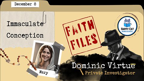 Immaculate Conception | Faith Files | Mystery | Happy Cat Homeschool