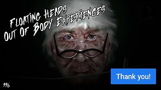 446: Floating Heads & Out Of Body Experiences | The Confessionals
