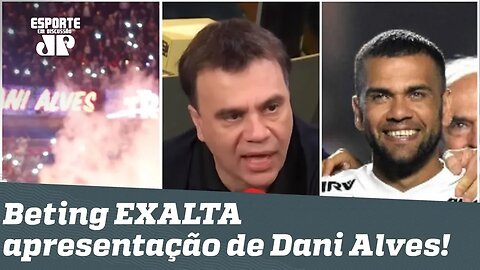 "O São Paulo TEM isso!" Mauro Beting EXALTA apresentação de Daniel Alves!