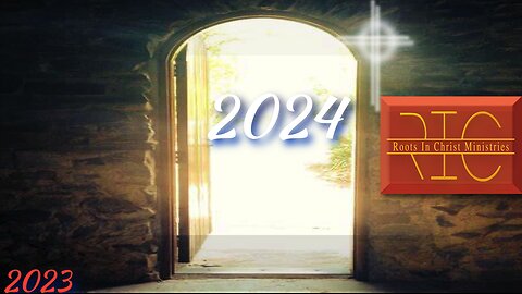 2352 (12/31/23) 54 - Jesus Opens the Door, In 2024 (A New Way of Thinking)