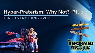 Hyper-Preterism: Why Not? Part 3 of Preterism