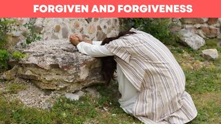 Forgiven and Forgiveness