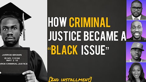 How criminal justice became a "black issue"
