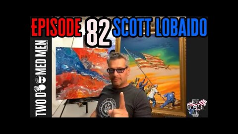 Episode 82 Scott LoBaido