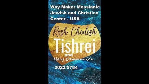 Rosh Chodesh Tishrei 2023-5784 and Holy Communion