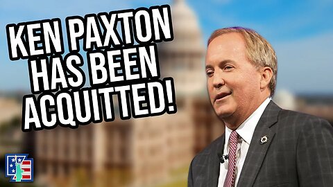 Attorney General Paxton Has Been Acquitted!