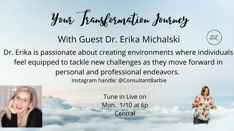 Your Transformation Journey Podcast with Guest Dr. Erika Michalski