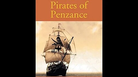 The Pirates Of Penzance; Or The Slave Of Duty by W. S. Gilbert - Audiobook