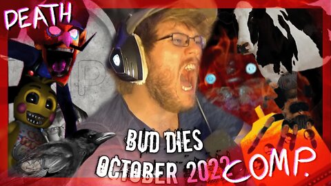 Every time Bud dies in October 2022 (COMPILATION)