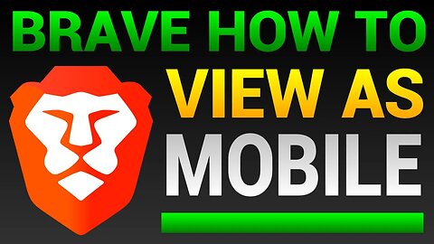 How To View Webpage As Mobile In Brave Browser