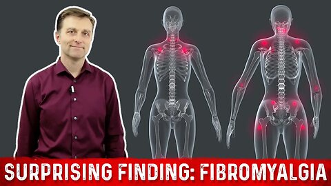 What is Fibromyalgia – Surprising Finding Explained by Dr. Berg