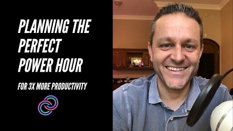 Planning the Perfect Power Hour (For 3x More Productivity)!