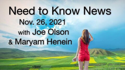 Need to Know News (26 November 2021) with Joe Olson and Maryam Henein