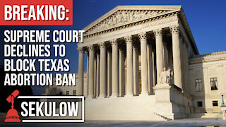 BREAKING: Supreme Court Declines to Block Texas Abortion Ban