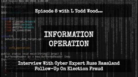 IO Episode 8, Post-Election Interview With Cyber Security Expert Russ Ramsland