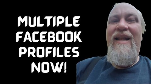 You Can Have More Than One Facebook Profile Now! Great News!