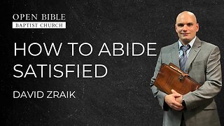 How to abide satisfied