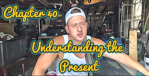 Understanding the Present - Chapter 40 - The Universe... According to Mugsy