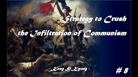 Strategy to Crush Infiltration of Communism - Freedom belongs to Human! #8