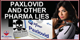 PAXLOVID AND OTHER PHARMA LIES