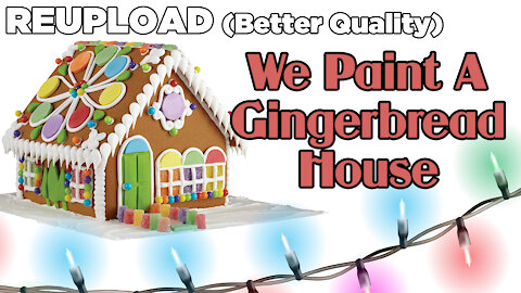 We Paint A Gingerbread House