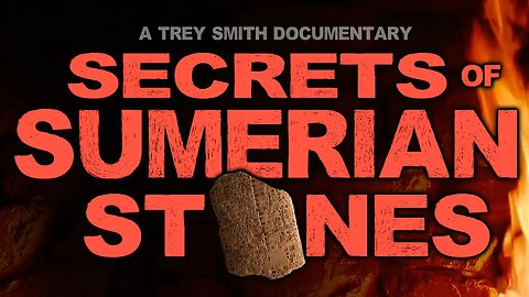 [2] Trey Smith: Secrets on Sumerian Stones: Documentary on the Bloodlines following Noah's Flood