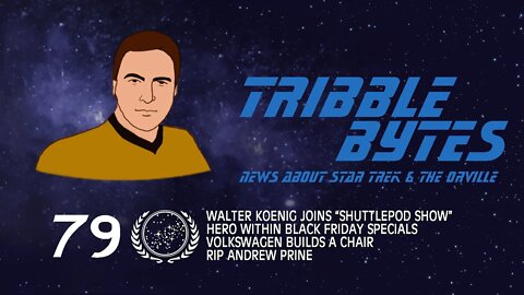 TRIBBLE BYTES 79: News About STAR TREK and THE ORVILLE -- Nov 12, 2022