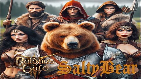 Baldur's Gate 3 with SaltyBEAR part 8