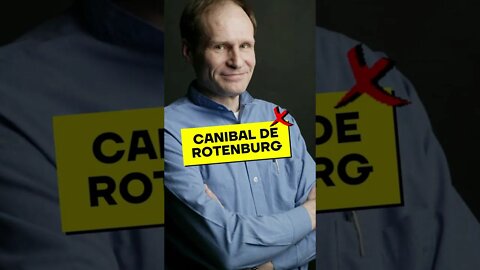 Armin Meiwes - O Canibal de Rotenburg #Shorts