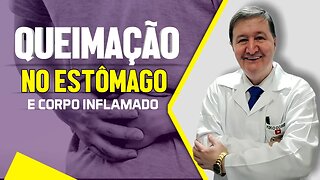 Queimação no estômago e corpo inflamado WhatsApp (15) 99644-8181