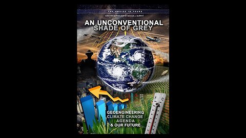 🔲🔺🎥 UNconventional Grey (Full Film) ▪️ NWO UN Climate Change, Geo-Engineering & Chemtrails Agenda 👀