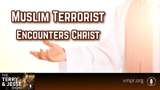 24 Oct 23, The Terry & Jesse Show: Muslim Terrorist Encounters Christ
