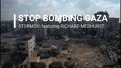 Stormski featuring Richard Medhurst - Stop Bombing Gaza