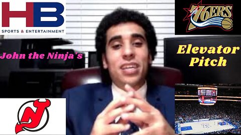 HBSE Elevator Pitch "John the Ninja's" interviews for 76ERS/ Devils Position