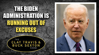 The Biden Administration Is Running Out of Excuses