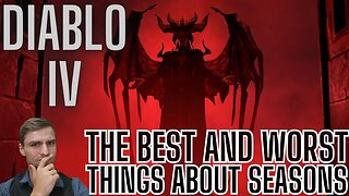Diablo 4 Season 1 - The Best and Worst Things about Seasons in Diablo IV