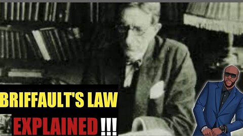 Briffault's Law: Why Every Man MUST Learn This Knowledge!!!